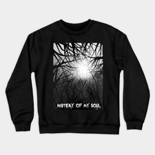 Mistery of my soul Crewneck Sweatshirt